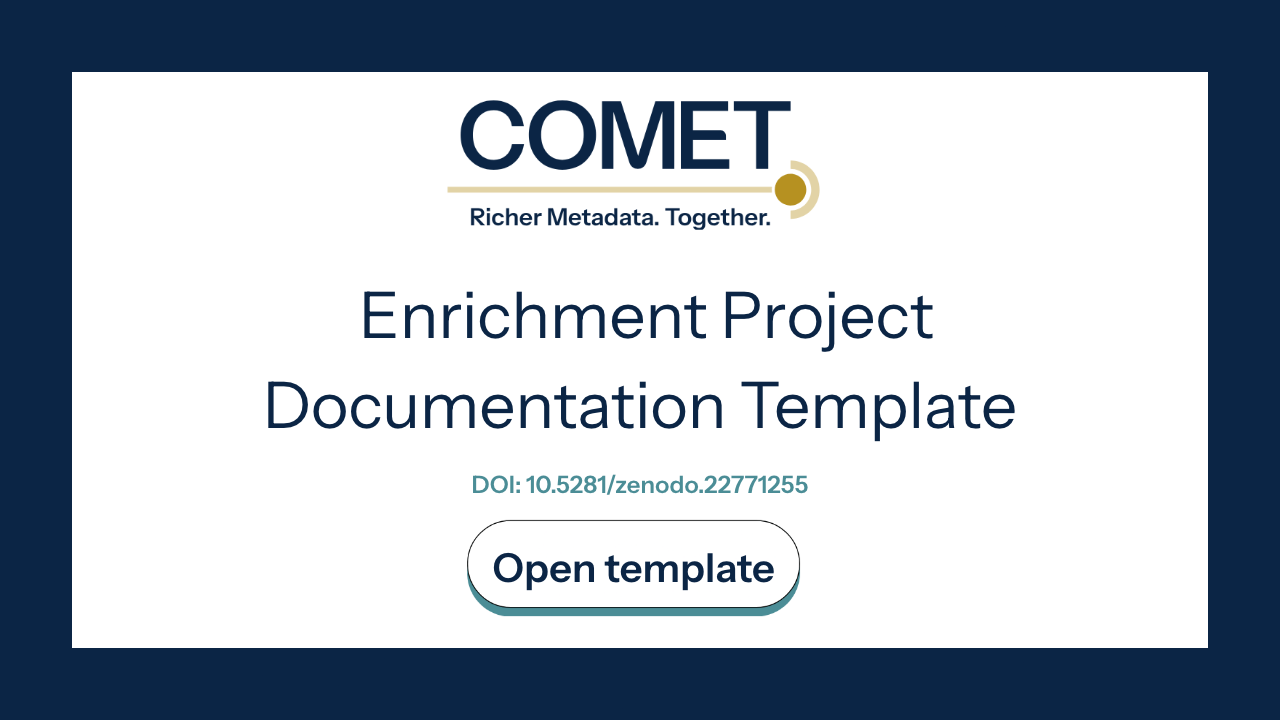 Open the COMET Enrichment Project Documentation Template on Zenodo (DOI 10.5281/zenodo.22771255)